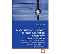 Legacy Network Gateway for Next Generation Emergency Communication: Realization of IETF Standards for the operational use in Next-Generation Emergency Services LNG for NG 911/NG 112