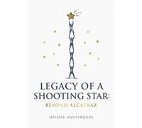 Legacy Of A Shooting Star: Beyond Alcatraz
