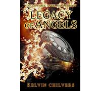 LEGACY OF ANGELS: Volume Three Angel Wars Trilogy