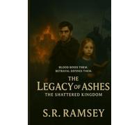 Legacy of Ashes: A Shattered Kingdom