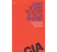 Legacy of Ashes : The History of the CIA