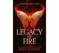 Legacy of Fire: A Dark Fantasy Romance of Gods and Destiny: 2 (Gatekeeper's Legacy)