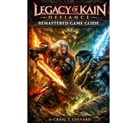 Legacy of Kain: Defiance Remastered Game Guide: Master the Material and Spectral Realms, Unlock Every Secret, and Claim Your Legacy