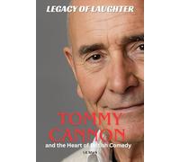 Legacy of Laughter: Tommy Cannon and the Heart of British Comedy
