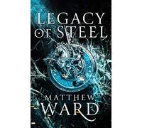 Legacy of Steel : Book Two of the Legacy Trilogy