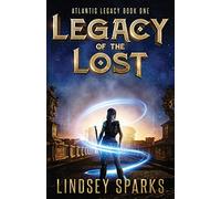 Legacy of the Lost: 1 (Atlantis Legacy)