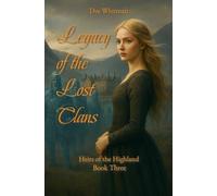 Legacy of the Lost Clans: Heirs of the Highland: 3