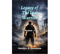 Legacy of The Lost Warrior: Season - 1