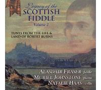 Legacy of the Scottish Fiddle, Vol. 2: Music from the Life & Land of Robert Burns