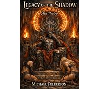 Legacy of the Shadow: My Poetry