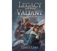 Legacy of the Valiant: A Tale from Norvegr (Tales from Norvegr)