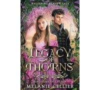 Legacy of Thorns: A Sleeping Beauty Tale: 3 (Kingdoms of Legacy)
