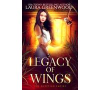 Legacy Of Wings (The Egyptian Empire)