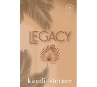 Legacy: Palm South University Book 4: Special Edition (Palm South University: Special Edition)