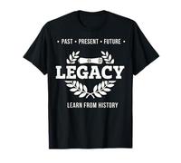 Legacy Past Present Future Learn from History T-Shirt