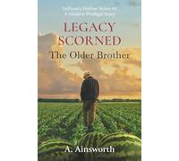 Legacy Scorned: The Older Brother: 3 (Sullivan's Hollow Series)