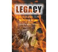 Legacy: What to do about the Past in Northern Ireland?