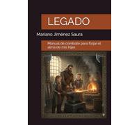 LEGADO: Manual de combate para forjar el alma de mis hijas