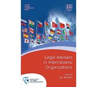 Legal Advisers in International Organizations (Leuven Global Governance series)