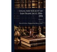 Legal Aid Society of San Francisco, 1916-1991