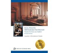 Legal Analysis: 100 Exercises for Mastery, Practice for Every Law Student