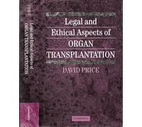 Legal and Ethical Aspects of Organ Transplantation