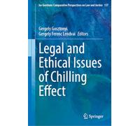 Legal and Ethical Issues of Chilling Effect (Ius Gentium: Comparative Perspectives on Law and Justice, 137)
