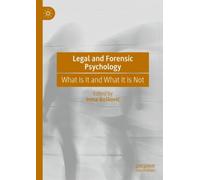 Legal and Forensic Psychology : What Is It and What It Is Not