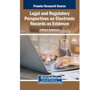 Legal and Regulatory Perspectives on Electronic Records as Evidence