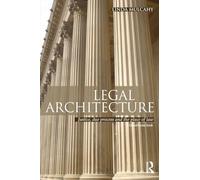 Legal Architecture – Justice, Due Process and the Place of Law