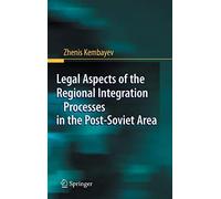 Kembayev - Legal Aspects of the Regional Integration Processes in the - N555z