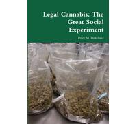 Legal Cannabis: The Great Social Experiment