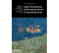 Legal Consequences of Peremptory Norms in International Law: 132 (Cambridge Studies in International and Comparative Law, Series Number 132)