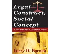 Legal Construct, Social Concept : A Macrosociological Perspective on Law