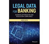 Legal Data for Banking: Business Optimisation and Regulatory Compliance