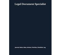 Legal Document Specialist: Journal, Notes, Ideas, Actions, Priorities, Checklists, Log | Tool for Daily Goal Setting Tracker | Time Management | ... | Project Office Book Gifts for Meetings