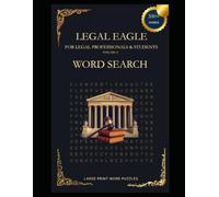 Legal Eagle Word Search: Word Puzzles for Legal Professionals & Students, Book 4