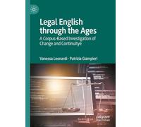 Legal English through the Ages: A Corpus-Based Investigation of Change and Continuity
