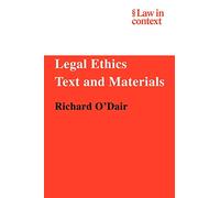 Legal Ethics: Text and Materials: Text and Materials (Law in Context)