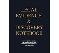 Legal Evidence & Discovery Notebook: Comprehensive Chain of Custody Log for Paralegals and Law Students