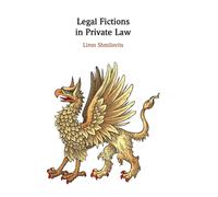 Legal Fictions in Private Law