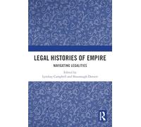 Legal Histories of Empire: Navigating Legalities