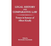 Legal History and Comparative Law: Essays in Honour of Albert Kilralfy
