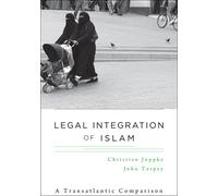 Legal Integration of Islam : A Transatlantic Comparison