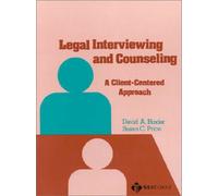 Legal Interviewing and Counseling: A Client-Centered Approach (American Casebook Series)