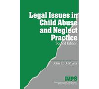 Legal Issues in Child Abuse and Neglect Practice: 1 (Interpersonal Violence: The Practice Series)