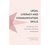 Legal Literacy and Communication Skills: Working With Law and Lawyers