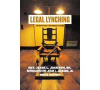 Legal Lynching: The Death Penalty and America's Future