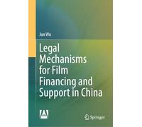 Legal Mechanisms for Film Financing and Support in China