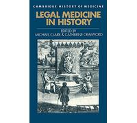 Legal Medicine in History (Cambridge Studies in the History of Medicine)
